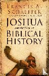 Schaeffer, Francis A. - Joshua and the Flow of Biblical History