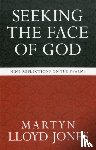 Lloyd-Jones, Martyn - Seeking the Face of God
