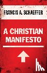 Schaeffer, Francis A. - A Christian Manifesto