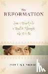 Nichols, Stephen J. - The Reformation