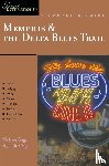 Gage, Justin, Gage, Melissa - Explorer's Guide Memphis & the Delta Blues Trail: A Great Destination
