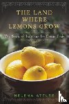 Attlee, Helena - The Land Where Lemons Grow - The Story of Italy and its Citrus Fruit