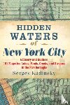 Kadinsky, Sergey - Hidden Waters of New York City