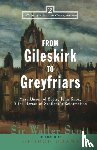 Scott, Sir Walter - From Gileskirk to Greyfriars