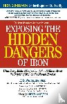 Weinberg, E.D. - Exposing the Hidden Dangers of Iron