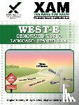 Wynne, Sharon A. - West-E Designated World Language: Spanish 0191 Teacher Certification Test Prep Study Guide