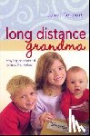 Teitsort, Janet - Long Distance Grandma: Staying Connected Across the Miles