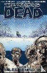 Kirkman, Robert - The Walking Dead Volume 2: Miles Behind Us