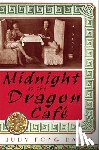 Bates, Judy Fong - Bates, J: Midnight at the Dragon Cafe