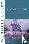 Berry, Wendell - A World Lost