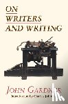 Gardner, John, Johnson, Charles - ON WRITERS & WRITING