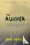 Samuels, David - The Runner: A True Account of the Amazing Lies and Fantastical Adventures of the Ivy League Impostor James Hogue