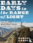 Arnold, Daniel - Early Days In The Range Of Light
