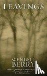 Wendell Berry - Leavings