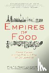 Fraser, Evan D. G. - Empires of Food: Feast, Famine, and the Rise and Fall of Civilizations