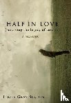 Sexton, Linda Gray - Sexton, L: Half in Love