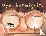Hoose, Phillip, Hoose, Hannah - Oye, Hormiguita (Hey, Little Ant Spanish Edition)