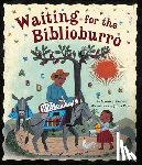 Brown, Monica - Waiting for the Biblioburro