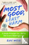Weil, Zoe - Most Good, Least Harm