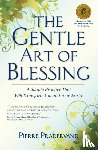 Pradervand, Pierre - The Gentle Art of Blessing