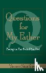 Staniforth, Vincent - Questions For My Father