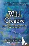 Kent, Tami Lynn - Wild Creative
