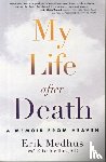 Medhus, Erik, Medhus M.D., Elisa - My Life After Death