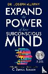 Jensen, C. James, Murphy, Dr. Joseph - Expand the Power of Your Subconscious Mind