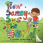 Loudon, Lily Love (Lily Love Loudon) - How Sammy Sees the World