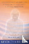 Glickman, Marshall - Beyond the Breath: Extraordinary Mindfulness Through Whole Body Vipassana Yoga Meditation