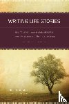 Roorbach, Bill - Writing Life Stories