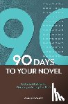 Sarah Domet - 90 Days To Your Novel