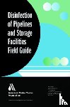 Lauer, William C., Sanchez, Fred J. - Disinfection of Pipelines and Storage Facilities Field Guide