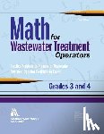 Giorgi, John - Math for Wastewater Treatment Operators, Grades 3 & 4