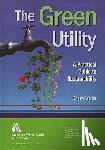 Welch, Cheryl L. - The Green Utility
