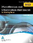 Association, American Water Works - M53 Microfiltration and Ultrafiltration Membranes for Drinking Water