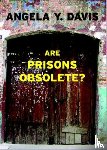Davis, Angela - Are Prisons Obsolete?
