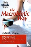 Michio (Michio Kushi) Kushi, Stephanie (Stephanie Blauer) Blauer - Macrobiotic Way