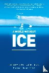 Pollack, Henry - A World Without Ice