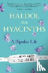Moezzi, Melody (Melody Moezzi) - Haldol and Hyacinths