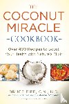 Fife, Bruce - The Coconut Miracle Cookbook