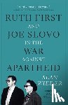 Wieder, Alan - Ruth First and Joe Slovo in the War to End Apartheid