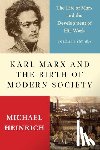  - Karl Marx and the Birth of Modern Society