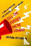 Richman, Shaun - Tell the Bosses We're Coming