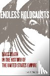 Smith, David Michael - Endless Holocausts