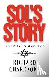 Chardkoff, Richard - Sol's Story a Triumph of the Human Spirit