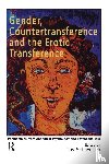  - Gender, Countertransference and the Erotic Transference
