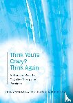 Morrison, Anthony P. (University of Manchester, Renton, Julia (Bedfordshire and Luton Partnership Trust, French, Paul, Bentall, Richard (University of Manchester - Think You're Crazy? Think Again