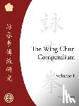 Belonoha, Wayne - The Wing Chun Compendium, Volume One