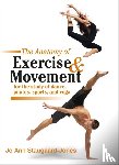 Staugaard-Jones, Jo Ann - Anatomy of Exercise and Movement for the Study of Dance, Pilates, Sports, and Yoga